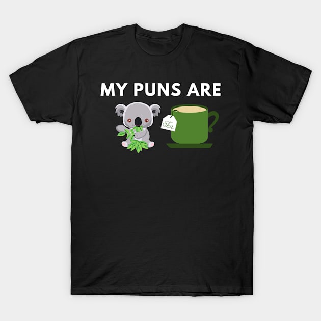 My Puns Are Koala Tea Funny Humorous Pun T-Shirt by karolynmarie